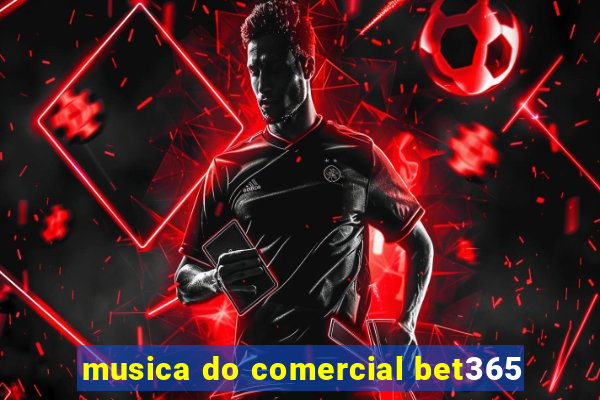 musica do comercial bet365